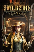 2wild2die-s